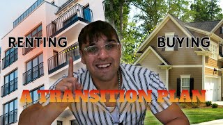 From Rental to Ownership: A Transition Plan