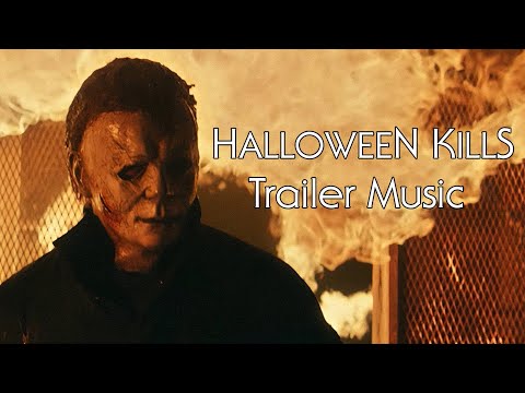 HALLOWEEN KILLS (2021) Trailer Music 🎵🎃🔪🔥