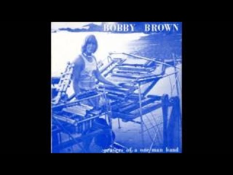 Bobby Brown Prayers Of A One Man Band (full album)