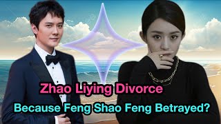 Zhao Liying divorced because of Feng Shao Feng's betrayal?