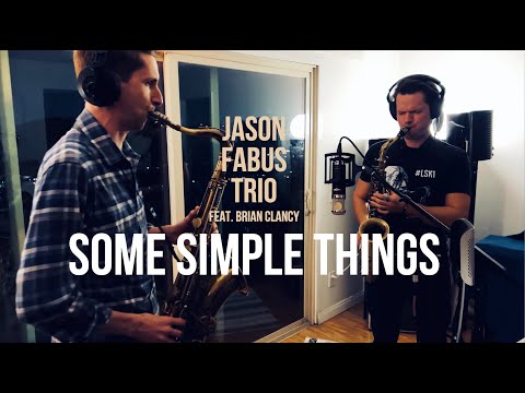 Some Simple Things - Jason Fabus Trio (feat. Brian Clancy) recorded Live in Los Angeles, CA