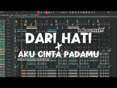 INDO REMIX!!! - DARI HATI x AKU CINTA PADAMU (FRIZKY SUMAMPOUW REMIX)