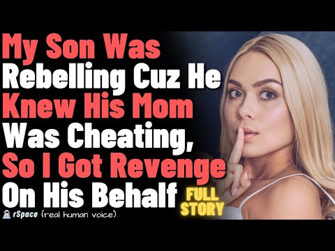 My Son Was Rebelling Cuz He Knew His Mom Was Cheating, So I Got Revenge On His Behalf (Full Story)