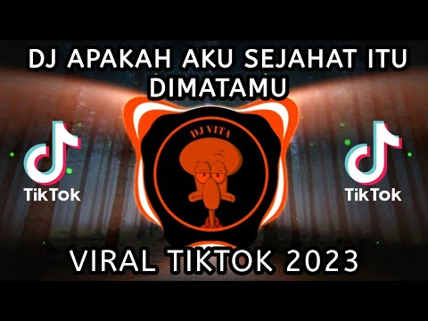 DJ AKU DIMATAMU - APAKAH AKU SEJAHAT ITU DIMATAMU || VIRAL TERBARU TIKTOK 2023