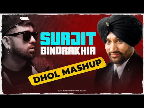 Surjit Bindrakhia - Tribute Mashup Video | UK Bhangra Dhol Remix | DJ HARSH SHARMA X SUNIX THAKOR