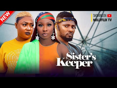 Sister's Keeper - Sonia Uche, Maurice Sam, Lizzy Gold, Sam Nnamdi | Nigerian Marriage Movie