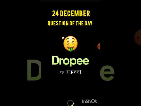 Dropee today's answer| dropee question of the day 24 December | Dropee question of the day