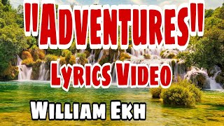 Adventures (Lyrics Video) William Ekh #lyrics#music#lyricsvideo#musiclyricsvideo