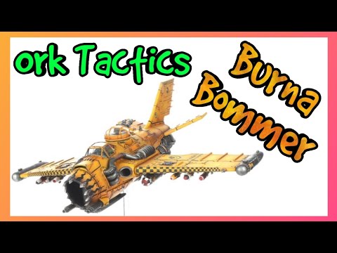 Ork Tactics - Burna-Bommer - Warhammer 40k 10th Edition