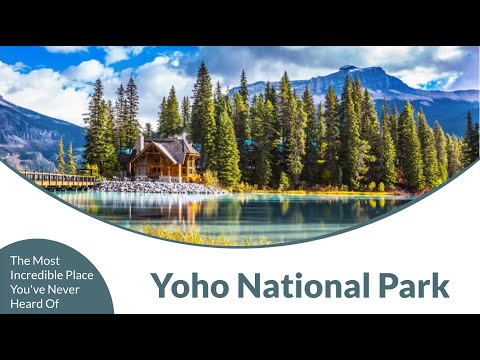 Yoho National Park - The Most Incredible Place You've Never Heard Of