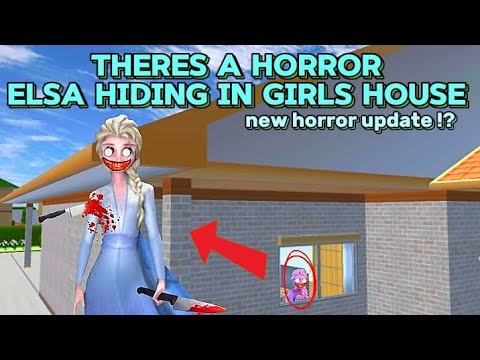 There's a horror Elsa in girls house هناك رعب إلسا في منزل الفتيات في Sakura School Simulator