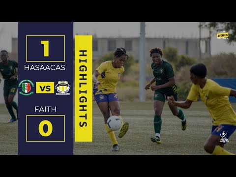 HASAACAS LADIES vs FAITH LADIES | EXTENDED HIGHLIGHTS | Women's Premier Super Cup | 2024