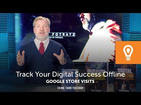 Track Your Digital Success Offline - Google Store Visits