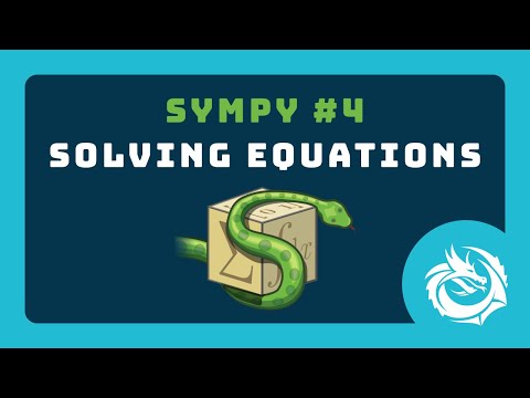 Solving Equations - SymPy Tutorial 04