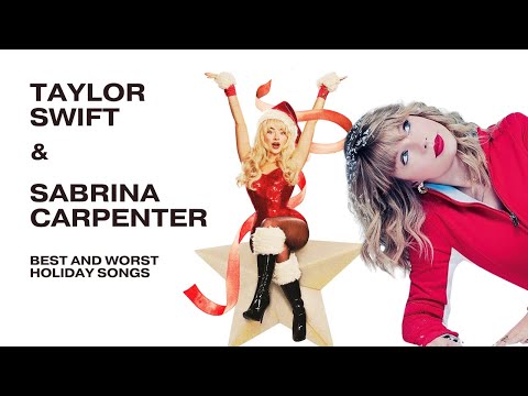 sabrina carpenter and taylor swift's top holiday songs ranked from worst to best