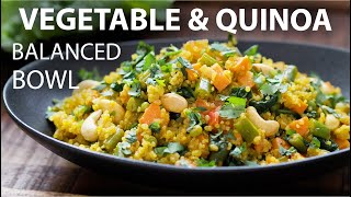 VEGETABLE QUINOA NOURISH BOWL Recipe | HIGH PROTEIN Vegan and Vegetarian Meal Ideas