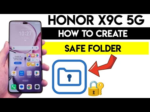 Honor x9c 5g how to create safe folder You Need to Know #Honorx9c