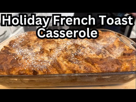 Holiday French Toast Casserole