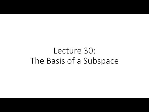 Linear Algebra - Lecture 30 - Basis of a Subspace