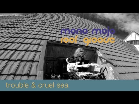 Mono Mojo - Trouble / Cruel Sea (Roof Groove)