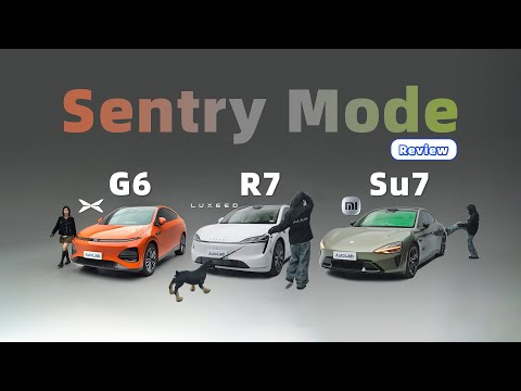 Sentry Mode： XPeng G6 vs Xiaomi Su7 vs LUXEED R7 |Review & Test | 3-Car Comparison