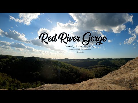 Red River Gorge Camping Vlog | Funny, Stupid, and Somewhat Cinematic