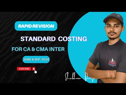 CA INTER & CMA INTER COST AND MANAGEMENT ACCOUNT l STANDARD COSTING l REVISION l BY SHUBHAM DARJI l