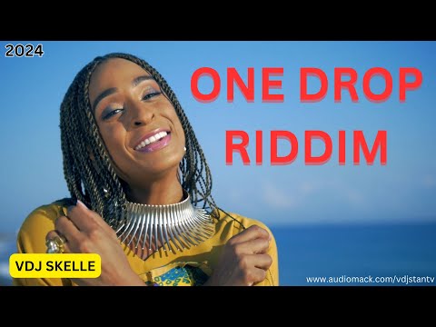 ONE DROP RIDDIM MIX FT CHRIS MARTIN | ALAINE | DENYQUE VOL 4