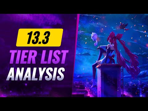 Updated New Tier List Patch 13.3 IN DEPTH ANALYSIS - League of Legends