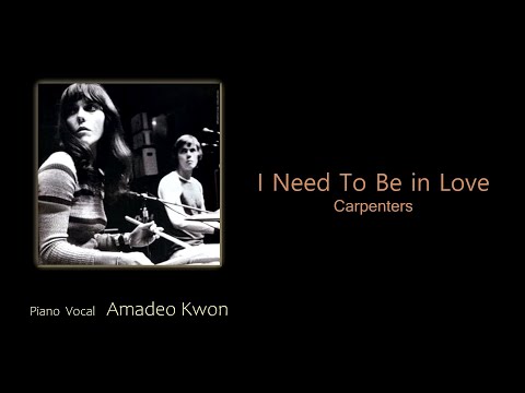 Carpenters 'I Need To Be in Love' - Male Cover