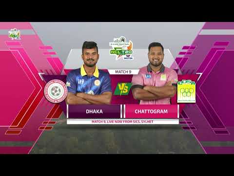 MATCH 09: Highlights | Dhaka Division vs Chattogram Division | NCL T20 2024-25