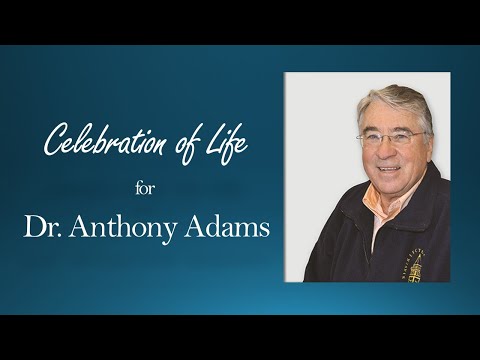 Dr. Tony Adams Celebration of Life