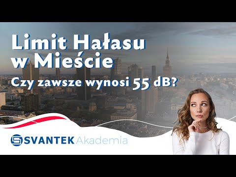 Limit hałasu w mieście | Smog akustyczny | Akademia SVANTEK