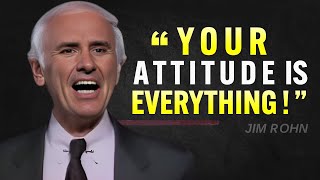 YOUR ATTITUDE IS EVERYTHING - Jim Rohn Motivation