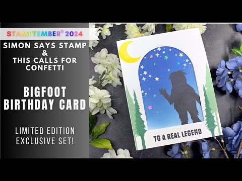 STAMPTEMBER This Calls for Confetti | Bigfoot Birthday Card