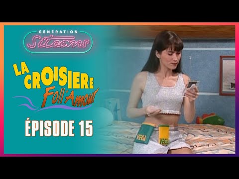 LA CROISIERE FOLL AMOUR  - Chagrin d'amour | EPISODE 15