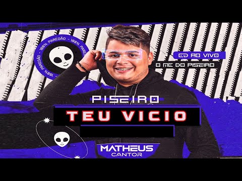 TEU VICIO | MATHEUS CANTOR | O MC do Piseiro | Pisadinha Atualizada Pra Paredão 2024