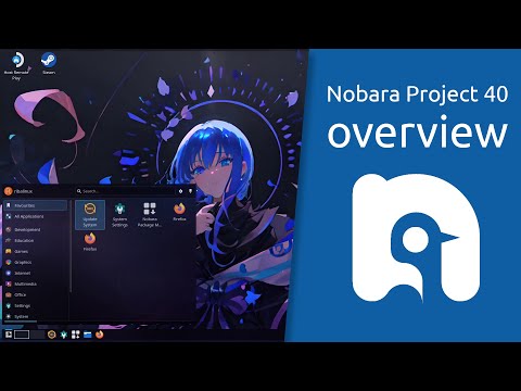 Nobara Project 40 overview | a modified version of Fedora Linux with user-friendly fixes added to it