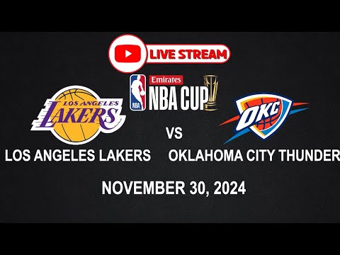 NBA LIVE! LAKERS vs THUNDER | NBA CUP | November 30, 2024 | NBA2K24 Simulation Only