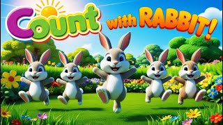 Count With Rabbits 1 to 5 | Educational Counting For Kids | Learn Counting From 1 to 5