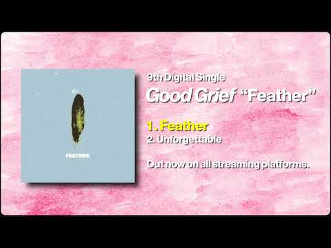 Good Grief - Feather (Official Audio)