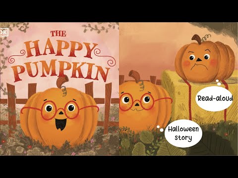 THE HAPPY PUMPKIN-A Halloween Read-Aloud Story for Kids