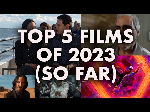 The Top 5 Films of 2023 (So Far)