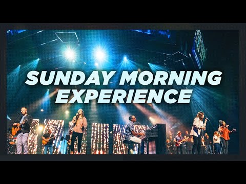 Sunday Morning Experience 9AM