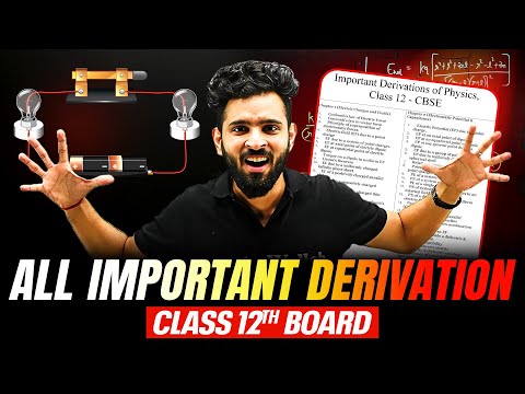 All Important Derivations Of Physics | CBSE Class 12th