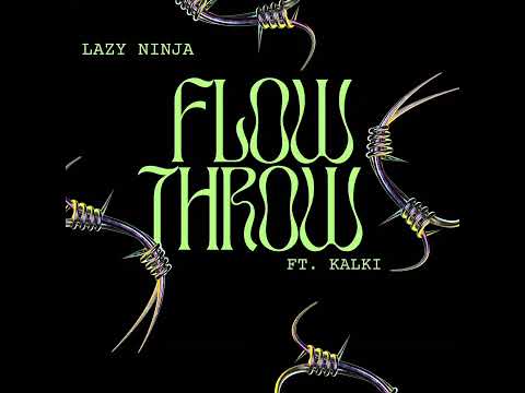 Lazy Ninja × Kalki - FLOW THROW  (prod. by H3 music)