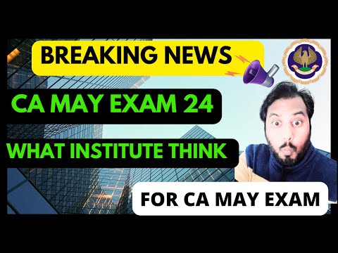 |Breaking News For CA May Exam 24| What ICAI Think After Writ Petition In High Court|