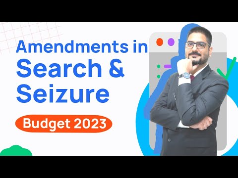 Amendments in Search & Seizure Proceedings | Budget 2023 | Section 132, 148 and 149 | by CA Kushal