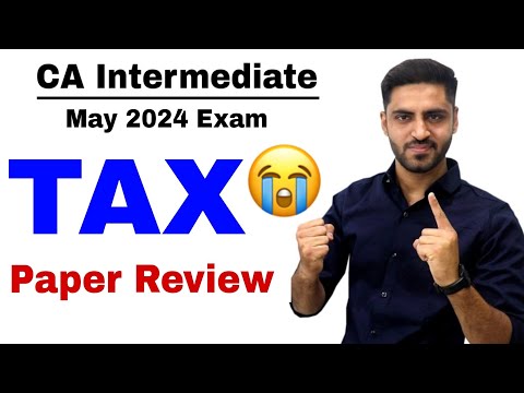 TAX PAPER REVIEW CA INTER MAY 24 TAXATION PAPER REVIEW PAPER ANALYSIS CA INTER MAY 2024 PAPER REVIEW