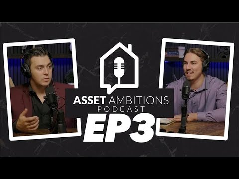 ASSET AMBITIONS PODCAST EPISODE 3